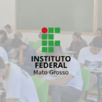 PROCESSO SELETIVO IFMT – PROFESSORES SUBSTITUTOS: INSCRIÇÕES ABERTAS